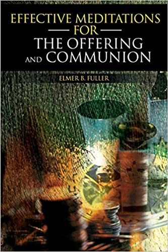 Effective Meditations for the Offering and Communion